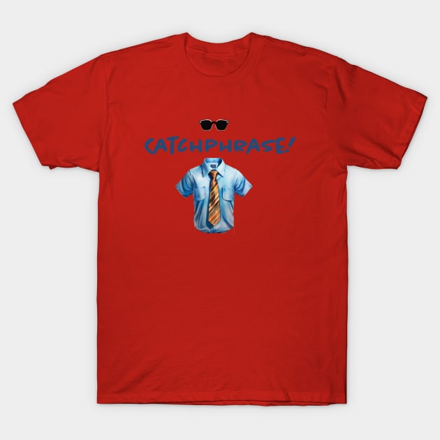 Catchphrase T-Shirt by NegativeMessage